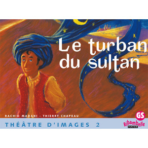 RIBAMBELLE GS - THEATRE D'IMAGES N 2, LE TURBAN DU SULTAN + GUIDE DE