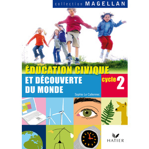 EDUCATION CIVIQUE DECOUVERTE DU MONDE CYCLE 2 LIVRE ELEVE