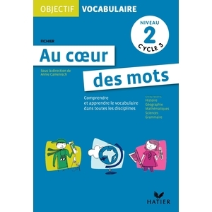 OBJECTIF VOCABULAIRE - AU COEUR DES MOTS CM1 2010