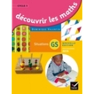 DECOUVRIR LES MATHEMATIQUES GS GUIDE L'ENSEIGNANT ED.2015