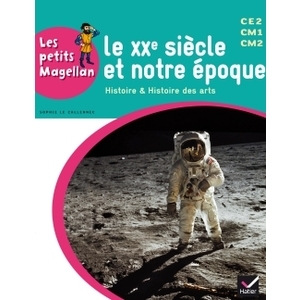 LE XXe SIECLE LES PETITS MAGELLAN CYCLE 3 ED.2014