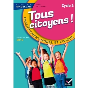 TOUS CITOYENS CYCLE 2 MANUEL ELEVE ED.2015