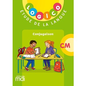 LOGICO FRANÇAIS - CONJUGAISON CM