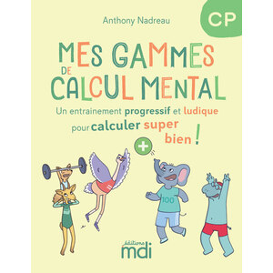 MES GAMMES DE CALCUL MENTAL - CAHIER CP
