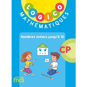 LOGICO MATHÉMATIQUES 1 - NOMBRES JUSQU'À 10 - CP