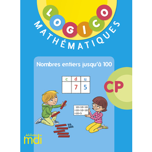 LOGICO MATHÉMATIQUES 3 - NOMBRES JUSQU'À 100 - CP
