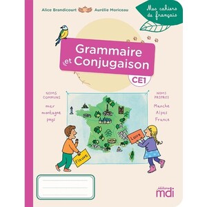 MES CAHIERS DE FRANÇAIS - CAHIER GRAMMAIRE ET CONJUGAISON CE1