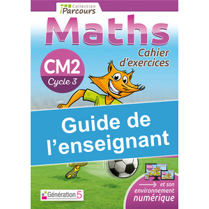 IPARCOURS MATHS CM2 GUIDE DE L'ENSEIGNANT - ED.2020