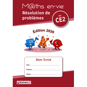 LIVRET ELEVE - ENSEIGNER LA RESOLUTION DE PROBLEMES AU CE2 - MATHS EN-VIE (EDITION 2026)