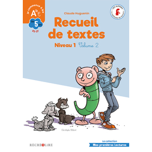 LA PLANETE DES ALPHAS LE RECUEIL DE TEXTES NIVEAU 1 VOLUME 2