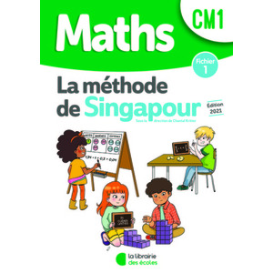 MATHS METHODE DE SINGAPOUR CM1 FICHIER ELEVE 1 - ED.2021