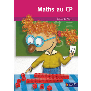 MATHS AU CP CAHIER DE L'ELEVE - ED.2018