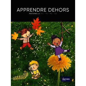 APPRENDRE DEHORS MATERNELLE TPS - PS - MS - GS 2026