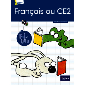 FRANÇAIS AU CE2 AVEC FIL ET LULU - GUIDE DE L'ENSEIGNANT 2026