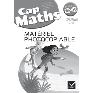 CAP MATHS CM2 MATERIEL PHOTOCOPIABLE - ED.2017