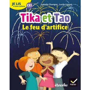 JE LIS A MON RYTHME - LECTURE CE1 ED. 2019 - TIKA ET TAO : LE FEU D'ARTIFICE