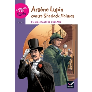 CLASSIQUES & CIE ÉCOLE CYCLE 3 - ARSÈNE LUPIN - ED. 2020