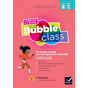 L'ANGLAIS A L'ECOLE AVEC BUBBLE CLASS - CYCLE 2 ED.2020 - GU