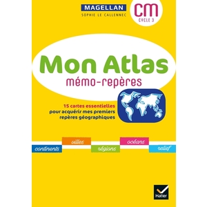 MAGELLAN GEOGRAPHIE CM MON ATLAS MEMO REPERES - ED.2021