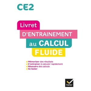 LIVRET D'ENTRAINEMENT AU CALCUL FLUIDE CE2 - ED.2022