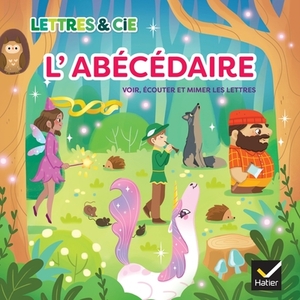 LETTRES ET CIE PS-MS-GS-CP - L'ABÉCÉDAIRE - ALBUM - ED. 2024