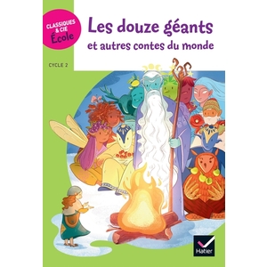 CLASSIQUES & CIE ECOLE CYCLE 2 - LES 12 GEANTS ET AUTRES CON