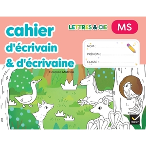 LETTRES ET CIE MS - PRODUCTION D'ÉCRIT - MON CAHIER D'ÉCRIVAIN - ED. 2025