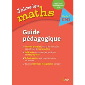 J'AIME LES MATHS CM1 GUIDE PEDAGOGIQUE ED.2016