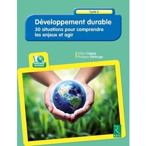 DEVELOPPEMENT DURABLE : 30 SITUATIONS POUR COMPRENDRE LES EN