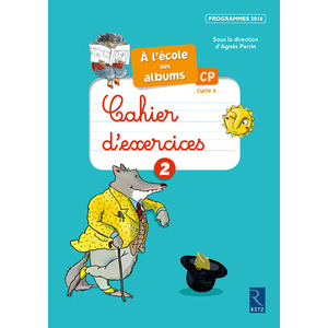 A L'ECOLE DES ALBUMS CP SERIE BLEUE CAHIER D'EXERCICES 2 ED.2017