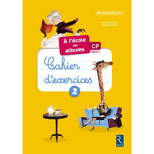 A L'ECOLE DES ALBUMS CP SERIE JAUNE CAHIER D'EXERCICES 2 ED.2016