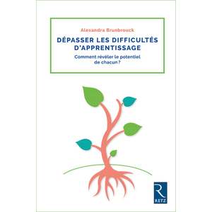 DEPASSER LES DIFFICULTES D'APPRENTISSAGE - COMMENT REVELER L