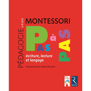 PEDAGOGIE MONTESSORI L'ECRITURE, LA LECTURE ET LANGAGE 2-6 A