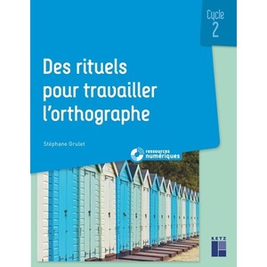 DES RITUELS POUR TRAVAILLER L'ORTHOGRAPHE CYCLE 2 + CD ROM +