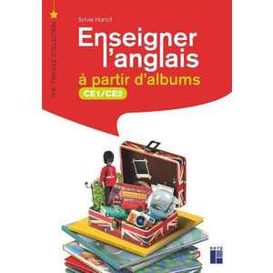 ENSEIGNER L'ANGLAIS A PARTIR D'ALBUMS CE1/CE2 - ED.2020