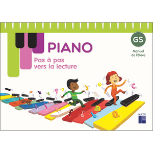 PIANO GS - PAS À PAS VERS LA LECTURE - MANUEL DE L'ÉLÈVE