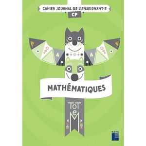 TOTEM CP - CAHIER JOURNAL DE L'ENSEIGNANT (+ RESSOURCES NUMÉRIQUES)
