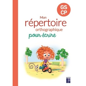 GS-CP - MON RÉPERTOIRE ORTHOGRAPHIQUE POUR ÉCRIRE