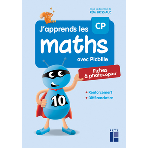 J'APPRENDS LES MATHS CP AVEC PICBILLE - FICHES À PHOTOCOPIER - RENFORCEMENT ET RÉMÉDIATION - 2024