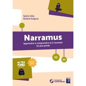 NARRAMUS - UN PEU PERDU MS/GS +RESSOURCES NUMERIQUES