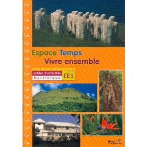 ESPACE TEMPS  VIVRE ENSEMBLE CAHIER D'ACTIVITES  CE1 MARTINI