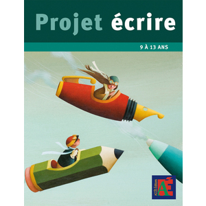 PROJET ECRIRE - 9 À 13 ANS