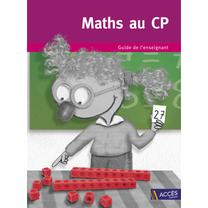 MATHS AU CP GUIDE L'ENSEIGNANT - ED.2018