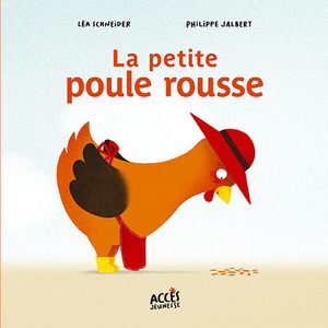 LA PETITE POULE ROUSSE - ACCES JEUNESSE