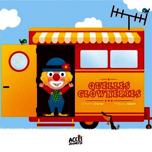 QUELLES CLOWNERIES?!