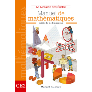 MATHEMATIQUES METHODE DE SINGAPOUR CE2 MANUEL - ED.2017