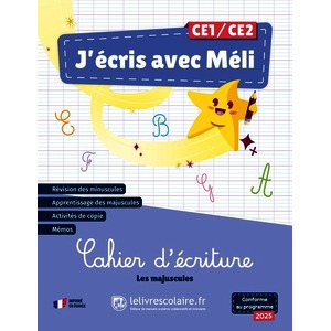 J'ECRIS AVEC MELI - LES MAJUSCULES - CAHIER D'ECRITURE CE1-CE2