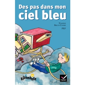 RIBAMBELLE CE1 serie jaune DES PAS DANS MON CIEL BLEU