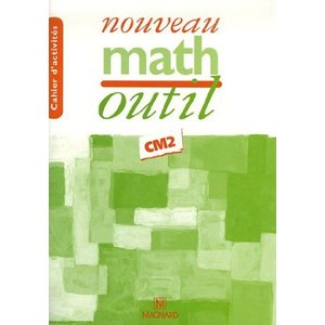 NOUVEAU MATH OUTIL CM2 CAHIER ACTIVITES 2006