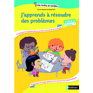 J'APPRENDS A RESOUDRE DES PROBLEMES CYCLE 2 CAHIER 1 ED.2013